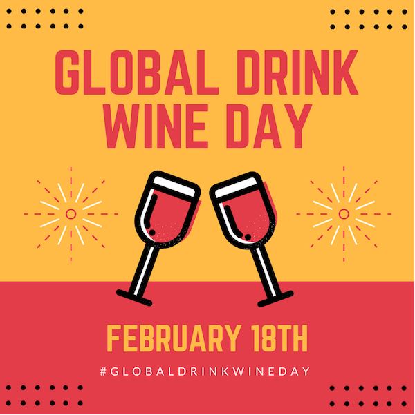 Global Drink Wine Day February 18th